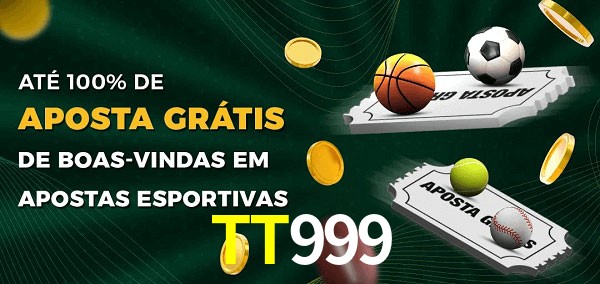 TT999 Ate 100% de Aposta Gratis