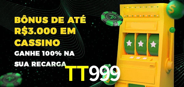 TT999 melhor bônus de depósito